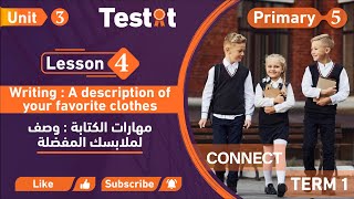 Connect 5 - U3- L4  - Writing  | كونكت 5 - الوحدة الثالثة للصف الخامس - الدرس الرابع