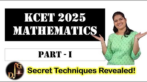 KCET 2025 Mathematics Solutions - Detailed Explanation of All Questions