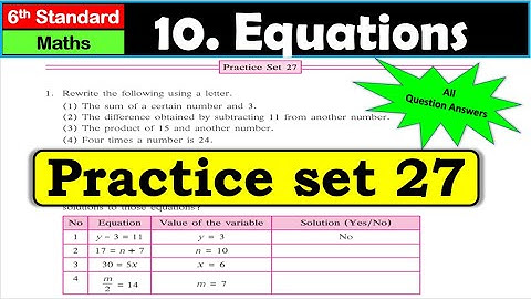 Practice set 27 | Equations | Chapter 10 | 6th standard | Maths | Maharashtra State Board