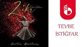 Tevbe İstiğfar - Zikr / 1 (Tevhid Halkası 1) - Ahmet Şahin - Mehmet Kemiksiz