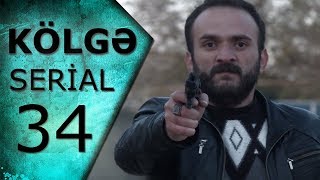 Kölgə 34-Cü Seriya