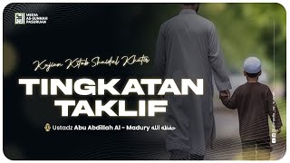 🔴[ LIVE ] 08. TINGKATAN TAKLIF | Ustadz Abu Abdillah Al - Madury