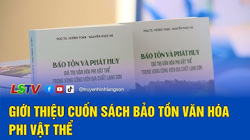 Giới thiệu cuốn sách bảo tồn văn hóa phi vật thể | LSTV