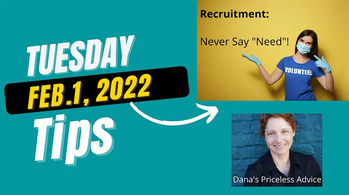 #TuesdayTips "Volunteer Recruitment: Never Say 'Need'!"