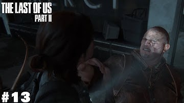 The Last of Us Part II Ps4 Fat - Walkthrough Part 13, No Commentary