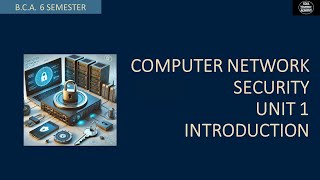 BCA 6 SEMESTER | COMPUTER NETWORK SECURITY | UNIT 1 | INTRODUCTION