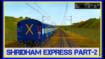 Shridham Express Part 2 ||  MSTS Open Rails || Indian Train simulator