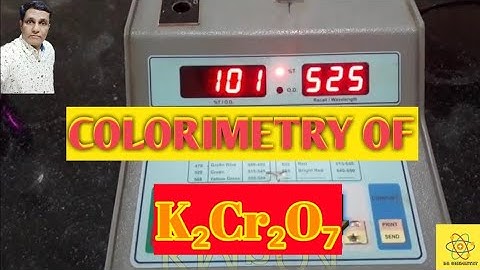 Colourimetry of Potassium Dichromate (K2Cr2O7)