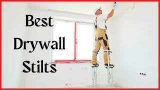 Best Drywall Stilts Review in 2023