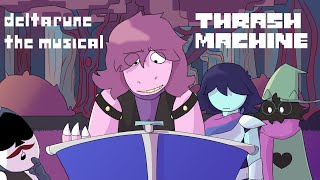 Thrash Machine: Deltarune The Musical Chapter 1