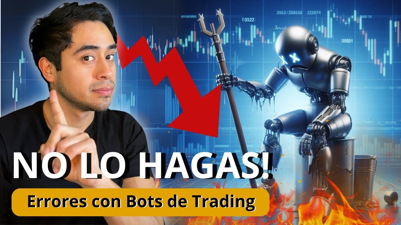 No cometas estos ERRORES con Bots de Trading si no quieres perder ...