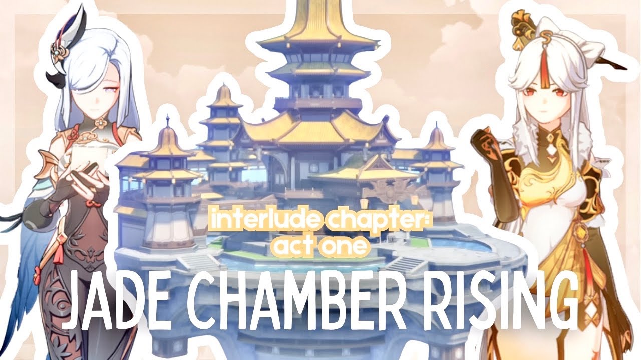 jade chamber rising | interlude chapter: act 1 | ₊✩‧₊˚౨ৎ˚₊✩‧₊