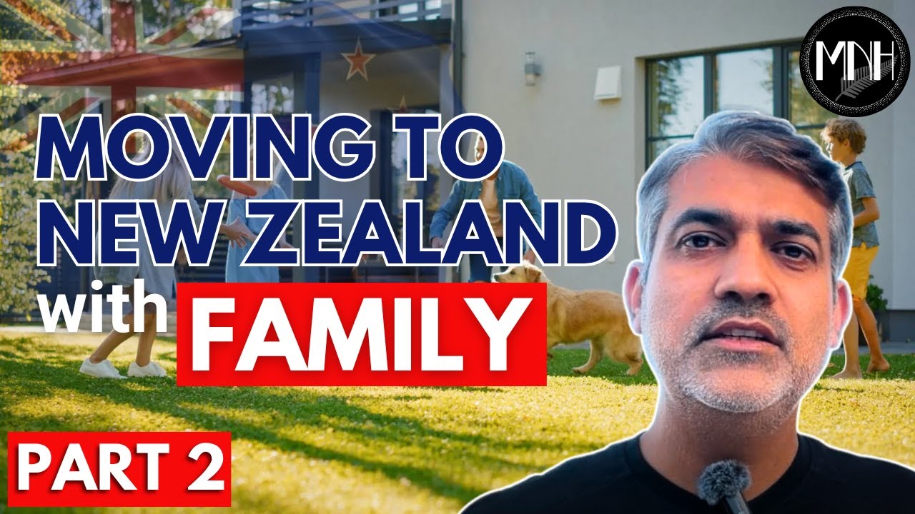 Part-2: How to Move to New Zealand with Family (2025): Step-by-Step ...