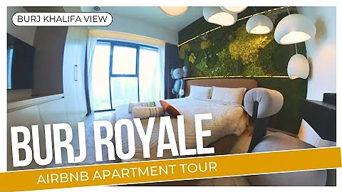 BURJ ROYALE | 2 BEDROOM APARTMENT AIRBNB TOUR | DOWNTOWN DUBAI | BURJ KHALIFA VIEW APARTMENT | UAE