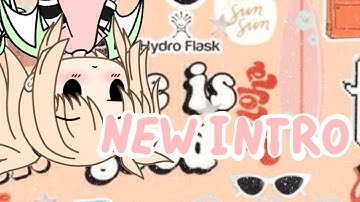 My New Intro OwO ¡Read desc!
