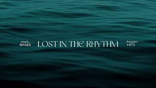 Lost In The Rhythm amapiano  Senseii