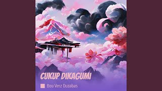 Cukup Dikagumi