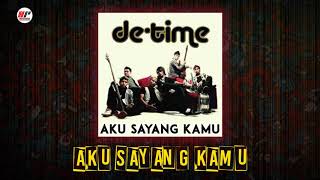 De'Time - Aku Sayang Kamu (Official Audio)