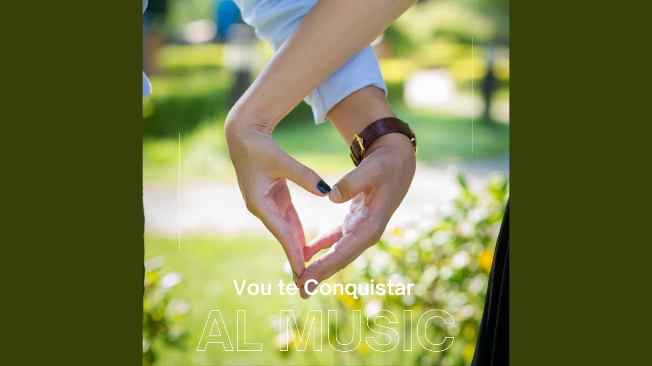 Vou te conquistar