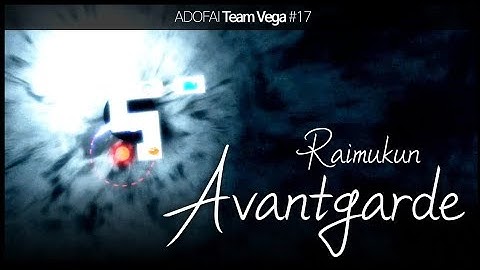 [ ADOFAI ] [ Team Vega #17 ] Raimukun - Avantgarde