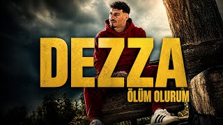Dezza - Ölüm Olurum Official Musikvideo 4K
