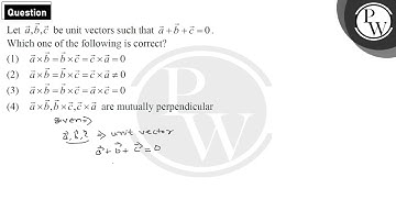 Question Let \( \vec{a}, \vec{b}, \vec{c} \) be unit vectors such that \( \vec{a}+\vec{b}+\vec{c....