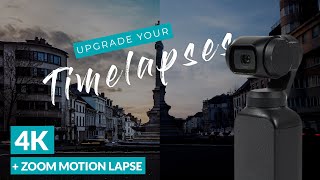 UPGRADE your DJI Osmo Pocket TIMELAPSE - 4K timelapse TUTORIAL - Zoom Motionlapse - Improve colors