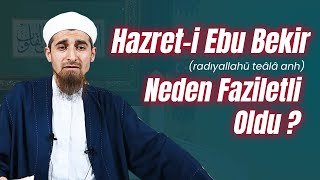 Hz. Ebubekir Efendimiz (radıyallahü teâlâ anh) Neden Faziletli Oldu ? - Ali Osman Köroğlu Hocaefendi