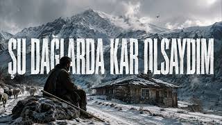 Şu Dağlarda Kar Olsaydım Dağların Sessiz Ağıdı 70S Psychedelic Anatolian Rock