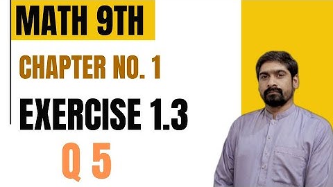 Class 9th Maths Ex1.3 Q 5 | Ex 1.3 Q 5  Math Class 9th | Calculus Insights
