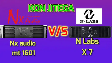 Nx audio Mt 1601 vs N Labs x7