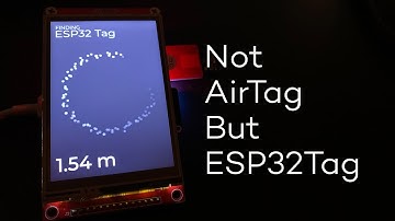 ESP32 + UWB | Not AirTag, But ESP32Tag