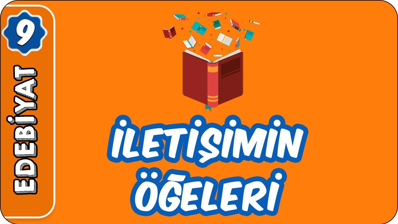 İletişimin Öğeleri | 9. Sınıf Edebiyat