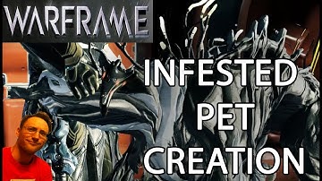 WARFRAME Infested Companion - Creating An Infested Companion