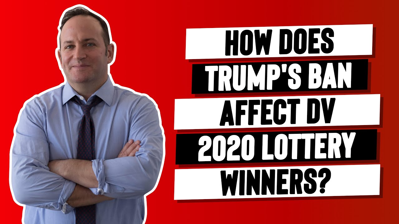 DV 2020 Lottery Winner - what should you do re Trump's immigration ban
