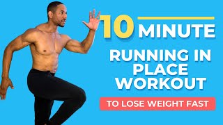 10 Minute RUNNING IN PLACE WORKOUT to Lose Belly Fat Fast At Home