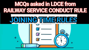 Railway Service conduct Rules1966 & Joining Time MCQs asked in LDCE Exam|LDCE Exam Railway|CBT NAIR