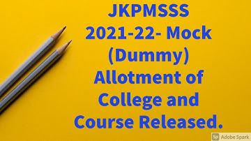 JKPMSSS BIG UPDATE/Mock (Dummy) Allotment trial of College and Course 2021-22 RELEASED/Download.