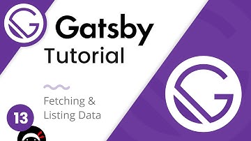 Gatsby Tutorial #13 - Fetching & Listing Data
