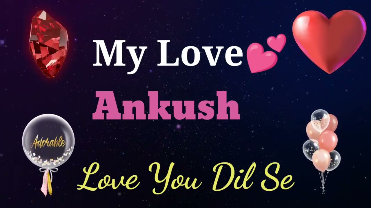 MY LOVE ANKUSH / ANKUSH MY LOVE SONG RINGTONE / ANKUSH NAME WHATSAPP STATUS