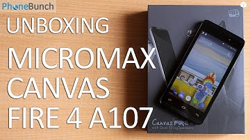Micromax Canvas Fire 4 A107 Unboxing and Quick Review