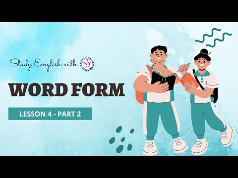 #1 Bài 4 Word Form P2 Mẹo Học Tổng Hợp Ngữ Pháp Tiếng Anh Cơ Bản Cho Người Mất Gốc | Cực Hay Mới Nhất