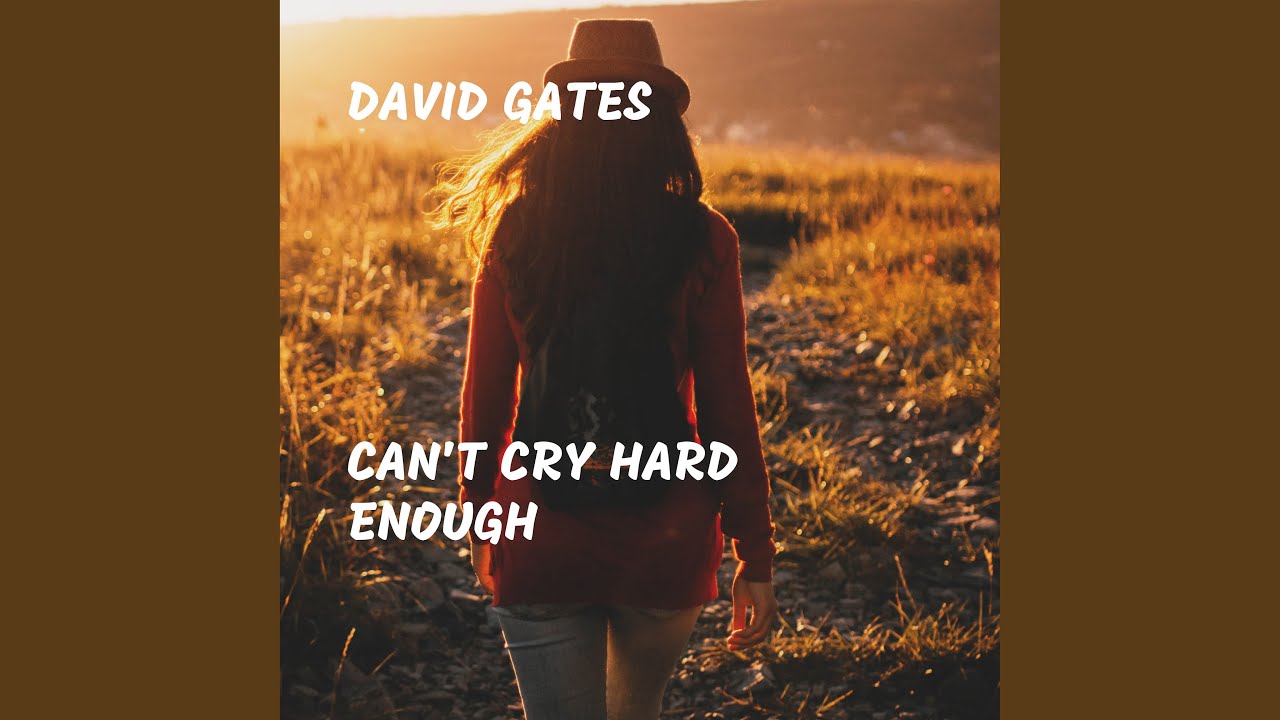 Can't Cry Hard Enough - YouTube