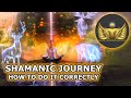 Shamanic journey and how to do it correctly