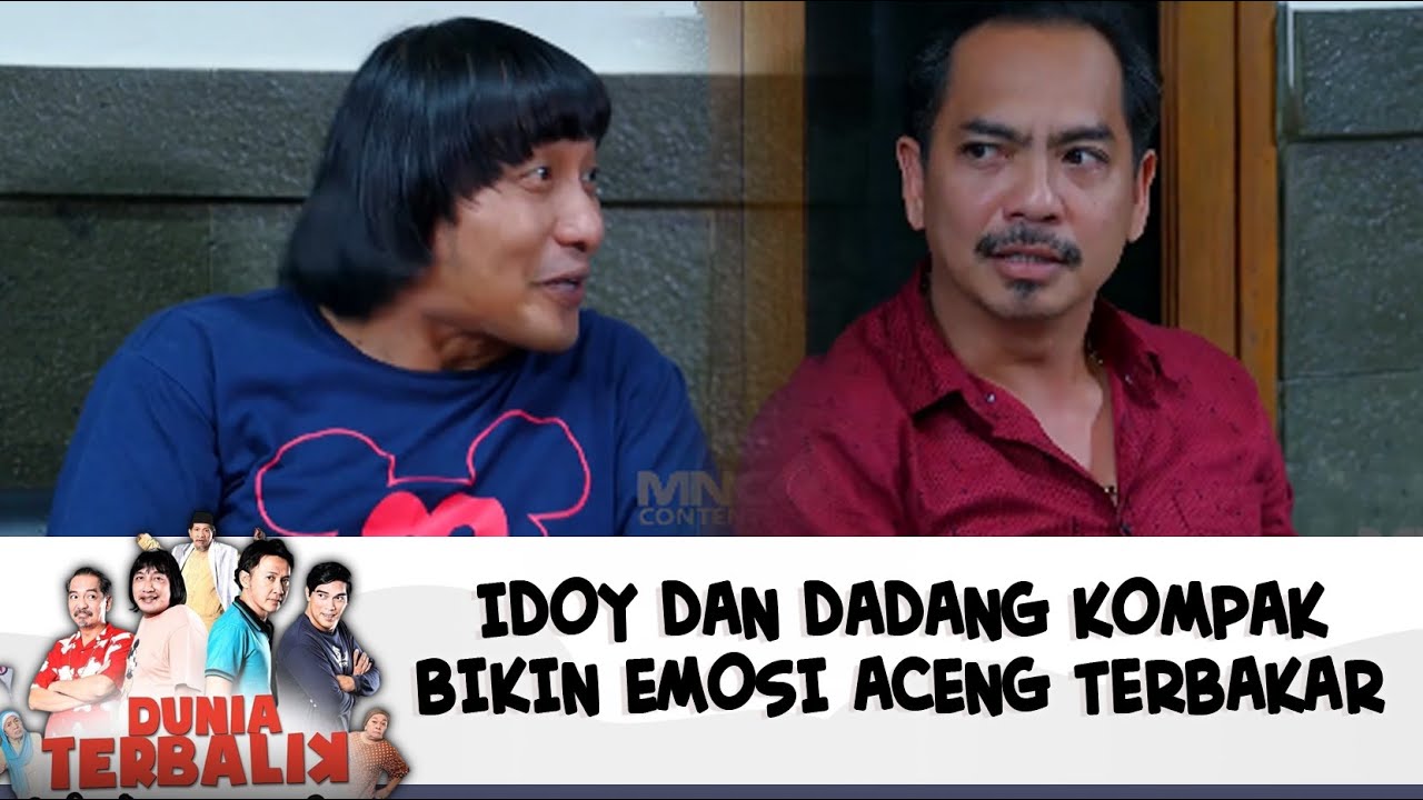 IDOY DAN DADANG KOMPAK BIKIN EMOSI ACENG TERBAKAR | DUNIA TERBALIK | EPS 599-600 (5/7)