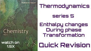 Thermodynamics | series 5  enthalpy changes during phase transformation | Quick Revision