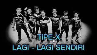 Lagi  Lagi Sendiri  Tipex  Lagu Lawas Top