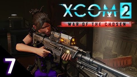 XCOM2 - Episode 7: Breach And Clear