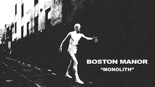 Watch Boston Manor Monolith video