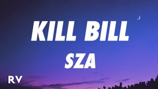SZA - Kill Bill (Lyrics)  | [1 Hour Version] AAmir Lyrics